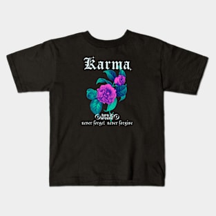 karma never forget never forgive - vintage flower design Kids T-Shirt